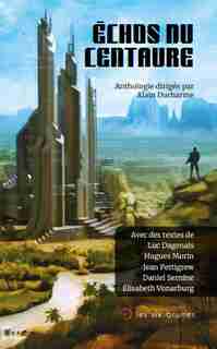 Échos du Centaure de Daniel Sernine