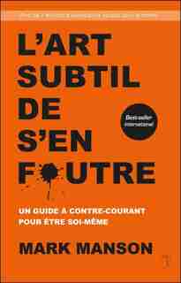 L'art subtil de s'en foutre de Mark Manson