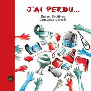 J'ai perdu… de Robert Soulières