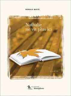 Nathalie n'habite plus ici de Ronald White