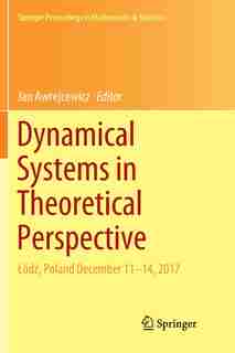 Dynamical Systems In Theoretical Perspective: Aoda , Poland December 11 -14, 2017 by Jan Awrejcewicz