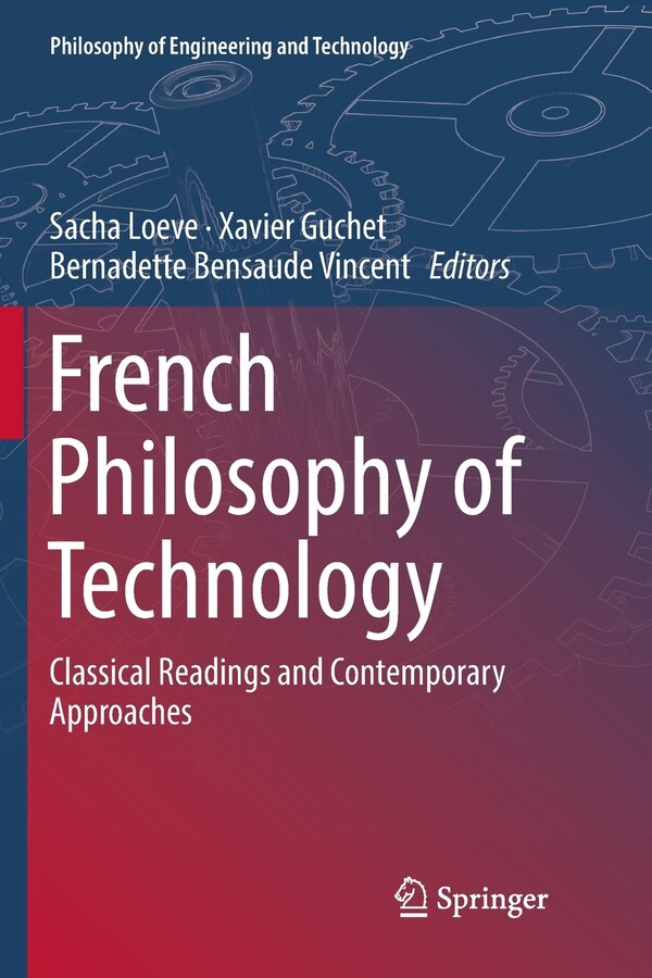 French Philosophy Of Technology by Sacha Loeve Paperback | Indigo Chapters