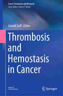 Thrombosis And Hemostasis In Cancer by Gerald Soff