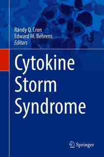 Cytokine Storm Syndrome by Randy Q. Cron