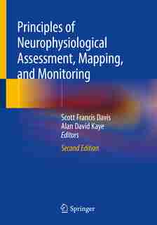 Principles Of Neurophysiological Assessment, Mapping, And Monitoring by Scott Francis Davis