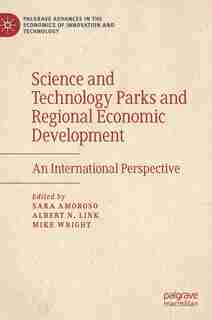 Science And Technology Parks And Regional Economic Development: An International Perspective by Sara Amoroso