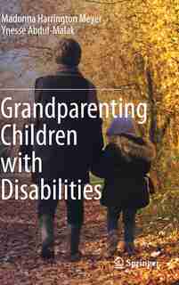 Grandparenting Children With Disabilities by Madonna Harrington Meyer