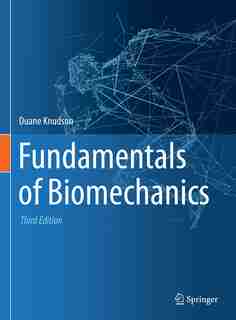 Fundamentals Of Biomechanics by Duane Knudson