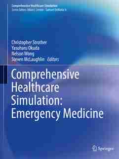 Comprehensive Healthcare Simulation: Emergency Medicine by Christopher Strother
