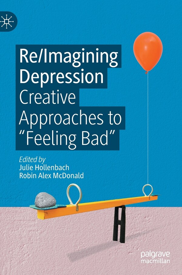 Re/Imagining Depression by Julie Hollenbach Hardcover | Indigo Chapters