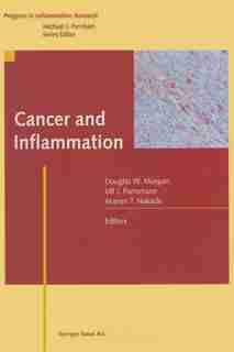 Cancer and Inflammation by Douglas W. Morgan