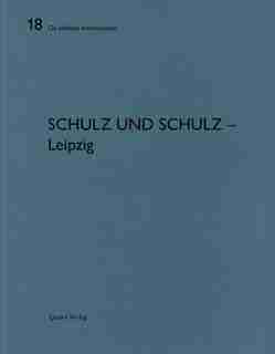 Schulz Und Schulz - Leipzig: De Aedibus International 18 by Heinz Wirz
