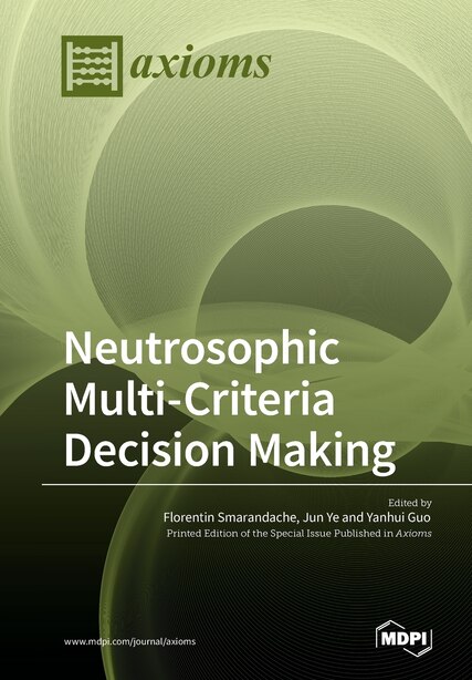 Neutrosophic Multi-Criteria Decision Making by Jun Ye