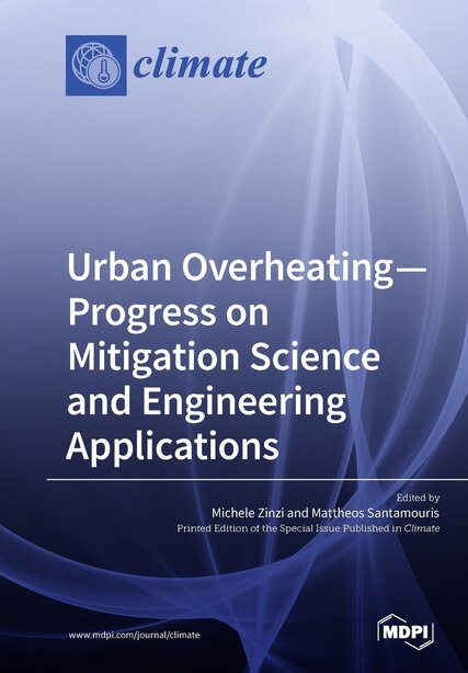 Urban Overheating-Progress on Mitigation Science and Engineering Applications