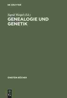 Genealogie und Genetik de Sigrid Weigel
