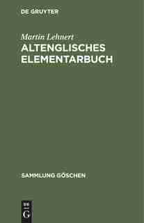 Altenglisches Elementarbuch by Martin Lehnert