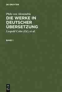 Philo von Alexandria: Die Werke in deutscher Übersetzung. Band 1 by Philo von Alexandria