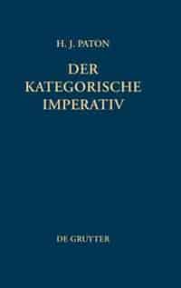 Der kategorische Imperativ by Herbert J. Paton