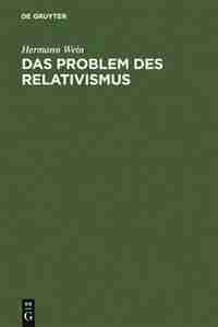 Das Problem des Relativismus by Hermann Wein