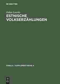 Estnische Volkserzählungen by Oskar Loorits