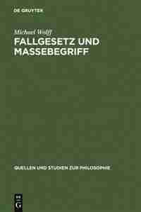 Fallgesetz und Massebegriff by Michael Wolff