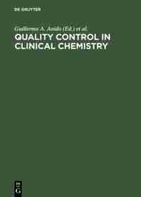 Quality Control in Clinical Chemistry by Guillermo A. Anido