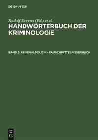 Kriminalpolitik - Rauschmittelmißbrauch by Rudolf Sieverts