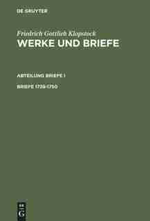 Briefe 1738-1750 by Friedrich Gottlieb Klopstock