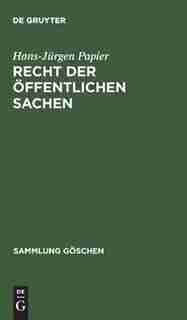 Recht der öffentlichen Sachen by Hans-Jürgen Papier