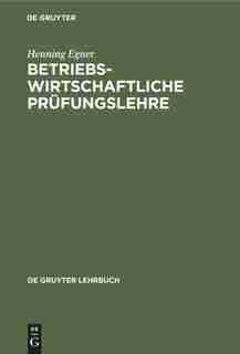 Betriebswirtschaftliche Prüfungslehre by Henning Egner