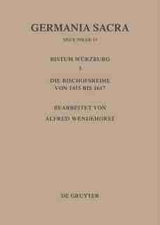 Germania Sacra, Bd 13, Die Bistümer der Kirchenprovinz Mainz. Das Bistum Würzburg III. by Hedwig Röckelein