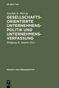 Gesellschaftsorientierte Unternehmenspolitik und Unternehmensverfassung by Joachim K. Weitzig