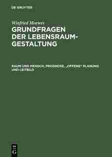 Raum und Mensch, Prognose, "offene" Planung und Leitbild by K. R. Popper