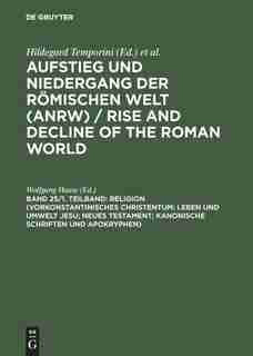 Religion (Vorkonstantinisches Christentum: Leben Und Umwelt Jesu; Neues Testament; Kanonische Schriften Und Apokryphen) by Wolfgang Haase