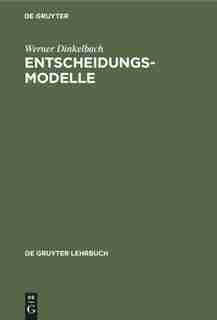Entscheidungsmodelle by Werner Dinkelbach