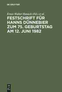 Festschrift für Hanns Dünnebier zum 75. Geburtstag am 12. Juni 1982 by Ernst-Walter Hanack