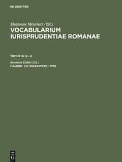 Vocabularium iurisprudentiae Romanae, Halbbd. 1/3, inaedificio - ipse by Marianne Meinhart