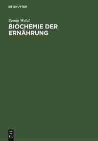 Biochemie der Ernährung by Ermin Welzl