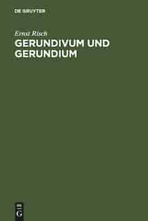 Gerundivum und Gerundium by Ernst Risch
