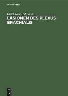 Läsionen des Plexus brachialis by Ulrich Hase