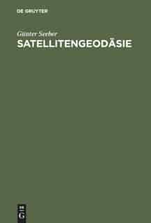 Satellitengeodäsie by Günter Seeber