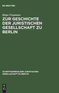 Zur Geschichte der Juristischen Gesellschaft zu Berlin by Hugo Neumann