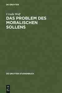 Das Problem des moralischen Sollens by Ursula Wolf