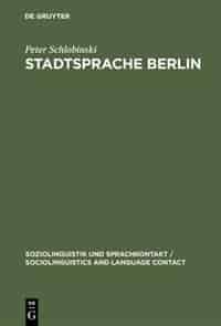 Stadtsprache Berlin by Peter Schlobinski