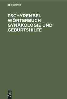 Pschyrembel Wörterbuch Gynäkologie Und Geburtshilfe by Christoph Zink