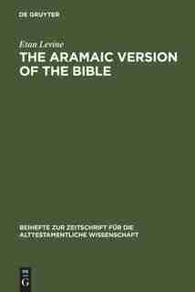 The Aramaic Version of the Bible by Etan Levine