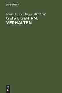 Geist, Gehirn, Verhalten by Jürgen Mittelstraß