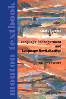 Language Endangerment and Language Revitalization by Tasaku Tsunoda
