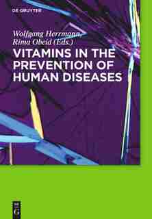 Vitamins in the prevention of human diseases by Wolfgang Herrmann