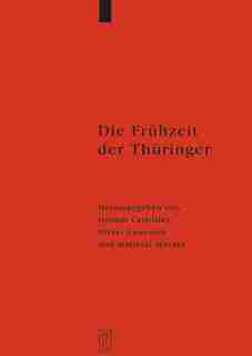 Die Frühzeit der Thüringer by Dieter Geuenich